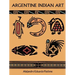 Argentine Indian Art