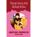 Things Every Kid Should Know OBEYING PARENTS
