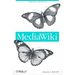 Mediawiki: Wikipedia and Beyond