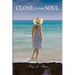 Close to the Soul