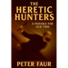 The Heretic Hunters: A Parable for Our Time
