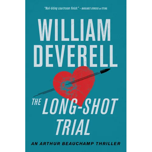 The Long-Shot Trial: An Arthur Beauchamp Thriller