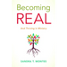 Becoming Real: And Thriving in Ministry