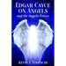 Edgar Cayce on Angels and the Angelic Forces