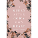 A Queen after God's Own Heart