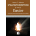 Easter: Exploring Important Passages of the Bible