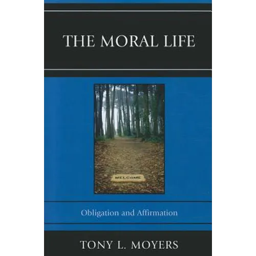 The Moral Life: Obligaton and Affirmation