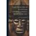 Easy Lessons in Egyptian Hieroglyphics With Sign List