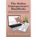 The Online Entrepreneur's Handbook: How I Built My E-Business From Scratch