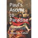 Paul's Ascent to Paradise: The Apostolic Message and Mission of Paul in the Light of His Mystical Experiences