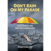 Don't Rain on My Parade: Living a Full Life with Alzheimer's and Dementia