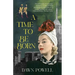 A Time to Be Born (Warbler Classics Annotated Edition)