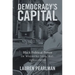 Democracy's Capital: Black Political Power in Washington, D.C., 1960s-1970s