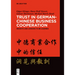 Trust in German-Chinese Business Cooperation: Insights and Lessons to Be Learned