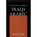 A Short Reference Grammar of Iraqi Arabic