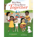 We'll Make Things Better Together