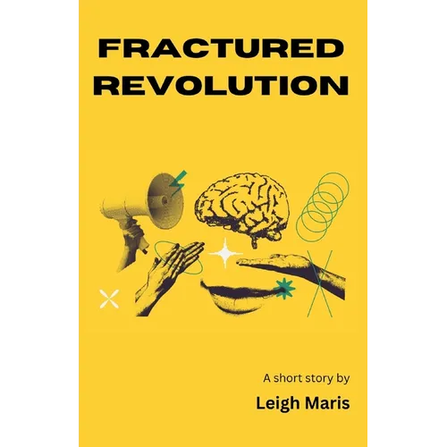 Fractured Revolution
