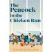 The Peacock in the Chicken Run