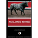 Miura, el toro de Bilbao: El hombre que amaga los toros