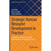 Strategic Human Resource Development in Practice: Leveraging Talent for Sustained Performance in the Digital Age of AI