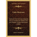 Cuba Mexicana: Coleccion De Articulos, Seguida De La Constitución Política De Los Estados Unidos Mexicanos (1896)