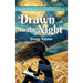 Drawn to the Night