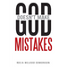 God Doesn't Make Mistakes