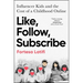 Like, Follow, Subscribe: Influencer Kids and the Cost of a Childhood Online