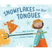 Snowflakes on Our Tongues