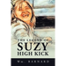 The Legend of Suzy High Kick