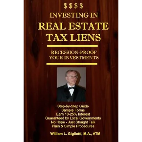 Investing in Real Estate Tax Liens: Recession Proof Investments. Earn 10%-25% Secured by Local Governments