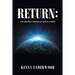 Return: The Second Coming of Jesus Christ
