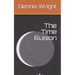 The Time Illusion