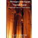 Messages from Egypt: Ancient Egypt: Walking the Paths of the Ancient Egyptians