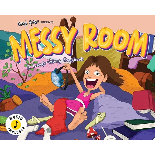 Messy Room: A Laugh-Along Songbook