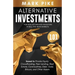 Alternative Investments 101: For Non Accredited Investors in Bull and Bear Markets: Invest in Private Equity Crowdfunding, Peer Lending, Real Estat
