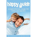 Happy Guide: 6 Simple Lifestyle Changes for Health and Happiness