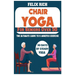 Chair Yoga for Seniors Over 50: The Ultimate Guide to 5 Minutes Exercise: Fully Seated Poses for the Next 30 Days, to Improve Your Mobility and Flexib
