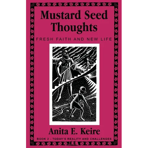 Mustard Seed Thoughts: Fresh Faith and New Life Book 2 - Today's Reality and Challenges