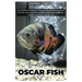 Oscar Fish: A comprehensive Guide for raising and nurturing your Oscar fish with tips on breeding, health management, behavior, ha