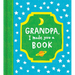 Grandpa, I Made You a Book