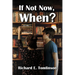 If Not Now, When?