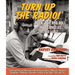 Turn Up the Radio!: Rock, Pop, and Roll in Los Angeles 1956a-1972