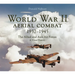 World War II Aerial Combat 1937 - 1945: The Allied and Axis Air Forces a Visual History