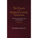 The Exums of Madison County, Tennessee: 272 Years and Nine Generations of Family History, 1750-2022