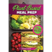 Plant Based Meal Prep: High-Protein whole food Recipes (vegan, vegetarian, keto and paleo). Better health, Athletic Performance, Muscle Growt