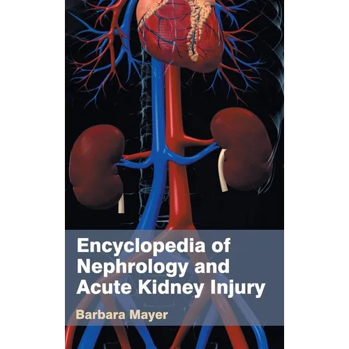 Encyclopedia of Nephrology and Acute Kidney Injury