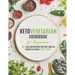 Keto Vegetarian Cookbook for Beginners: 500+ Easy and Delicious Low-Carb. High Fat Vegetarian Recipes. #2020 Edition
