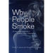 Why People Smoke: An Innovative Approach to Treating Tobacco Dependence