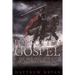 Forgotten Gospel: The Original Message of a Conquering King